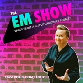 The Em Show - Em Stroud Navigating Life