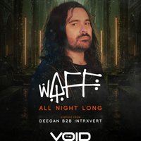 Nativa presents: wAFF All Night Long at VOID