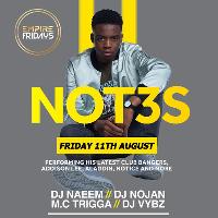 Not3s Live at Empire Fridays