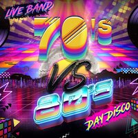 70's Vs 80's Day Disco LIVE