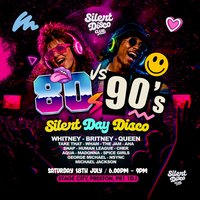 80's v 90's - Silent Disco Club Daytime Party
