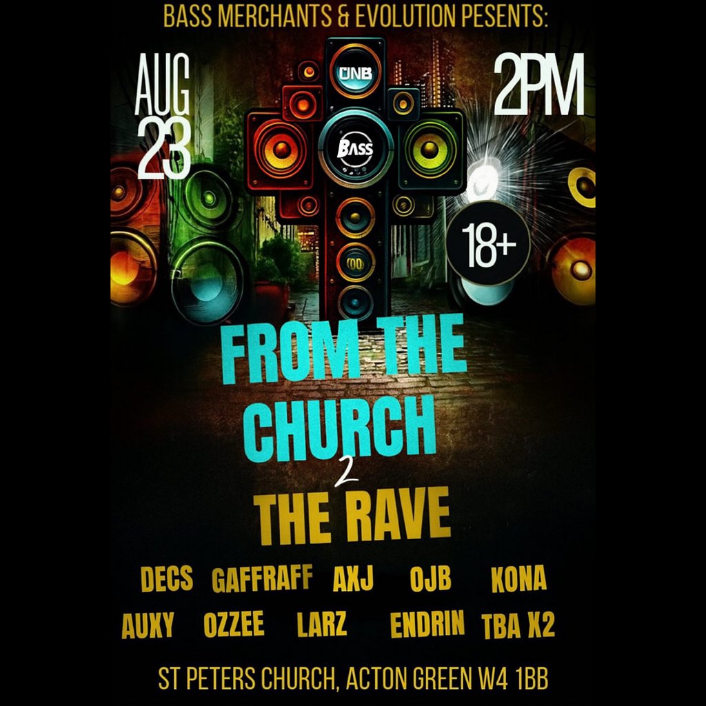 Bass Merchants & evolution presents: FROM THE CHURCH 2 THE RAVE
