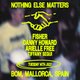 Nothing Else Matters pres - Fisher + Danny Howard