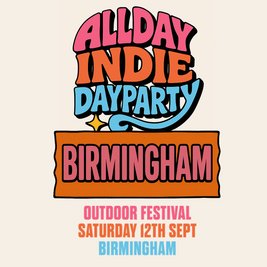 Allday Indie Outdoor Festival - Birmingham