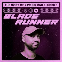 Cost of Raving - Bladerunner
