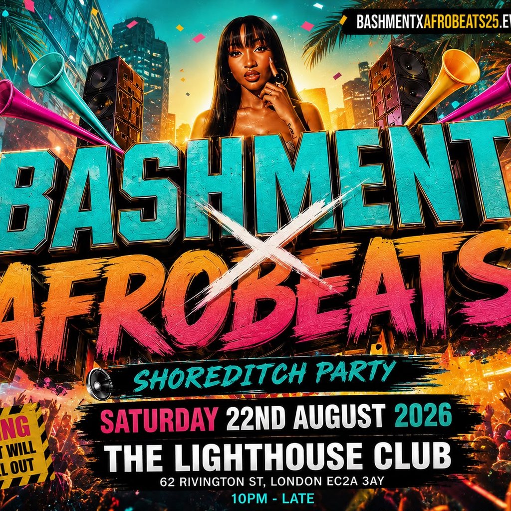Bashment X Afrobeats - Shoreditch Party