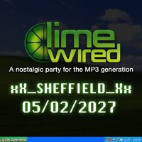 LIMEWIRED: A 2000s Nostalgia Party - Sheffield 2027 at network