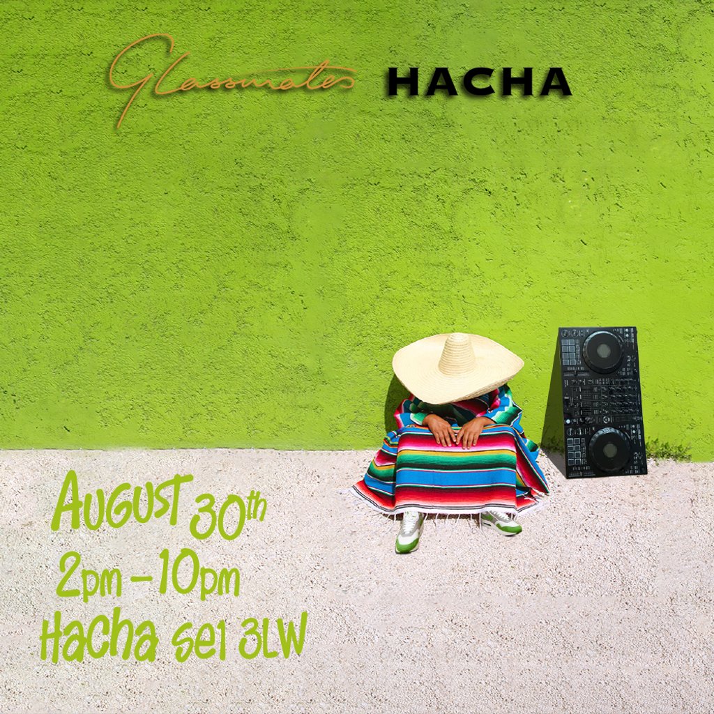 Glassmates Hacha Takeover Day Party