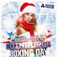 Clubland Edinburgh Boxing Day Bash!!! at The Liquid Room
