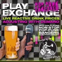 Play Exchange & Pop Punk Karaoke at PLAY
