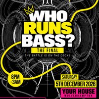 The Final - Who Runs Bass