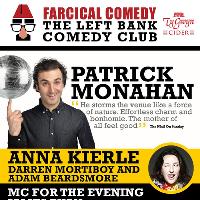 Farcical Comedy Presents: Patrick Monahan, Anna Kierle + Support