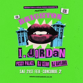 I. Jordan, Pxssy Palace, DJ Gaylord & DJ Xzan