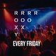 The Roxy every Friday Event Title Pic