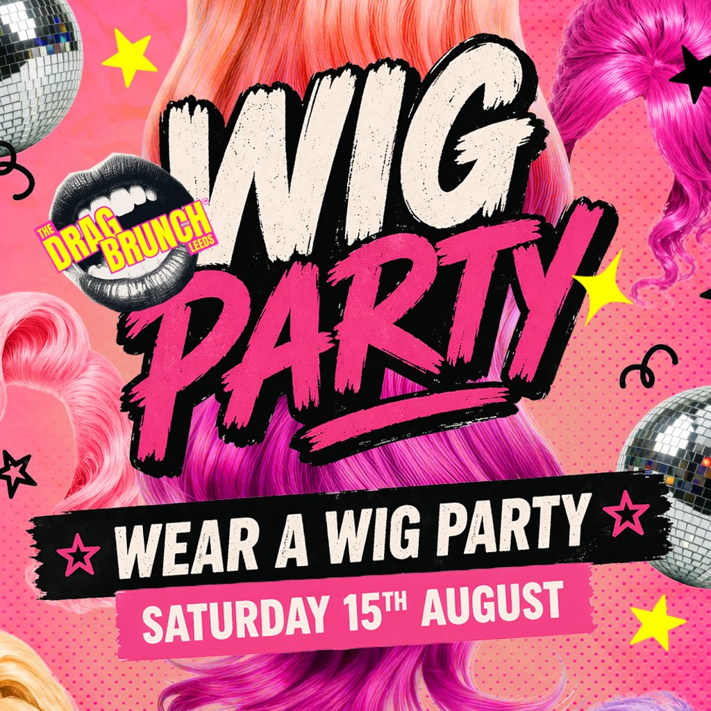 The Drag Brunch - Wear a Wig Party