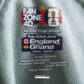 FANZONE 4D x The Steel Yard: England v Ghana World Cup Showdown