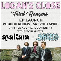 Logan's Close 'Fried Bangers' EP Launch Logan's Close 'Fried Bangers' EP Launch