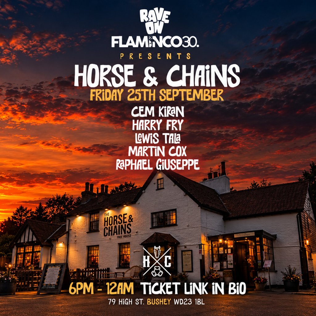 Rave On x Flaminco30 Horse & Chains at Horse And Chains, Bushey