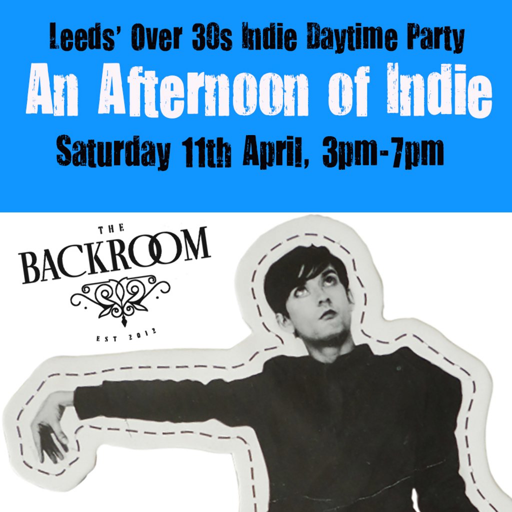 An Afternoon of Indie: LEEDS (over 30s only)