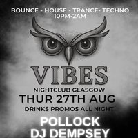 Vibes Thursdays Bounce, Techno & Trance at Vibes Glasgow