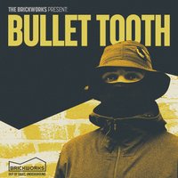 Bullet Tooth