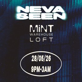 NEVASEEN @ Mint Warehouse (Loft)