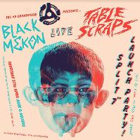 The 45 Consortium Presents Table Scraps & Black Mekon