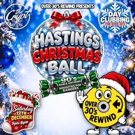 Over 30's Rewind: Hastings Christmas Ball (Day Clubbing)
