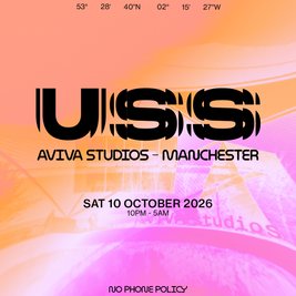 Chris Stussy presents USS @ Aviva Studios (Manchester)