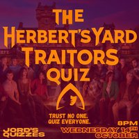 Herbert's Yard: The Traitors Quiz at Herberts Yard