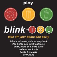 Blink 182 Party : Take Off Your Pants and Party