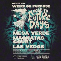Weird On Purpose - Road To Future Days #2 at Hare And Hounds Kings Heath