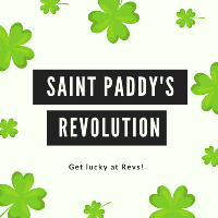 St Paddy's Revolution at Revolution