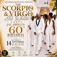 THE SCORPIO & VIRGO ALL WHITE PARTY & JAY ABDUL'S 60th at Royal Mahal