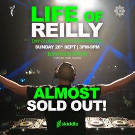 Life of Reilly - Day Clubbing Experience - Sun 27th Sept