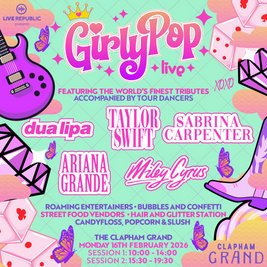 GirlyPop Live | The Clapham Grand, London