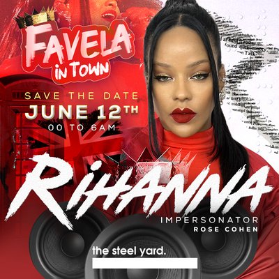 Favela In Town - Rihanna Experience