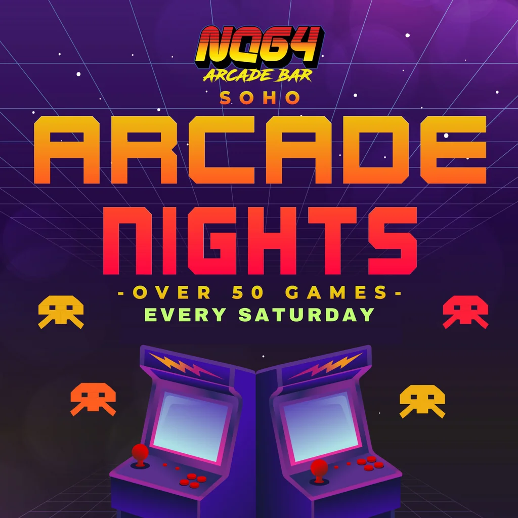 Arcade Nights at NQ64 Soho - Every Saturday