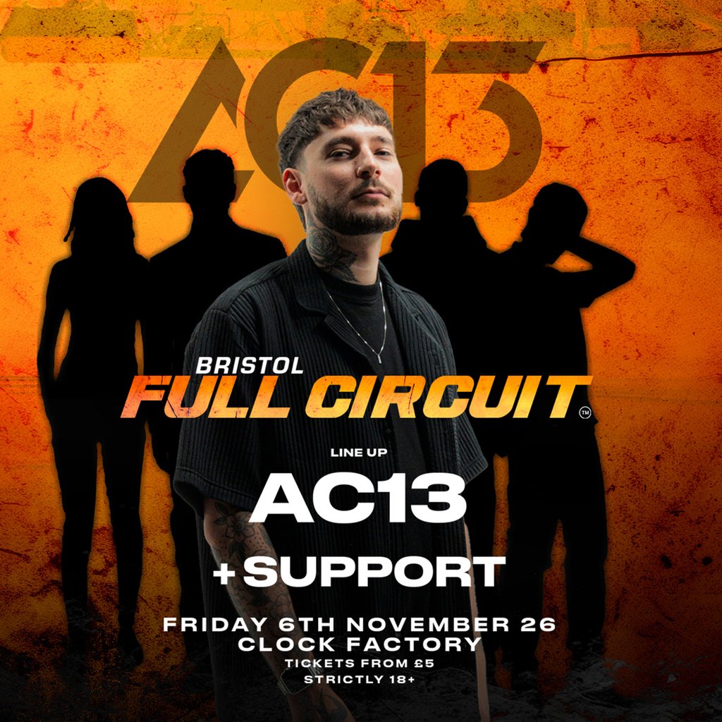 AC13 Presents: Full Circuit Bristol - 360° at Clock Factory Bristol, Bristol