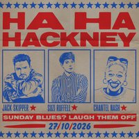 Ha Ha Hackney at EartH