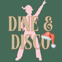 Dine &amp; Disco