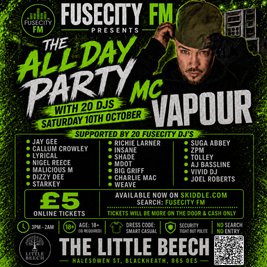 FUSECITY FM Presents The All Day Party with MC VAPOUR