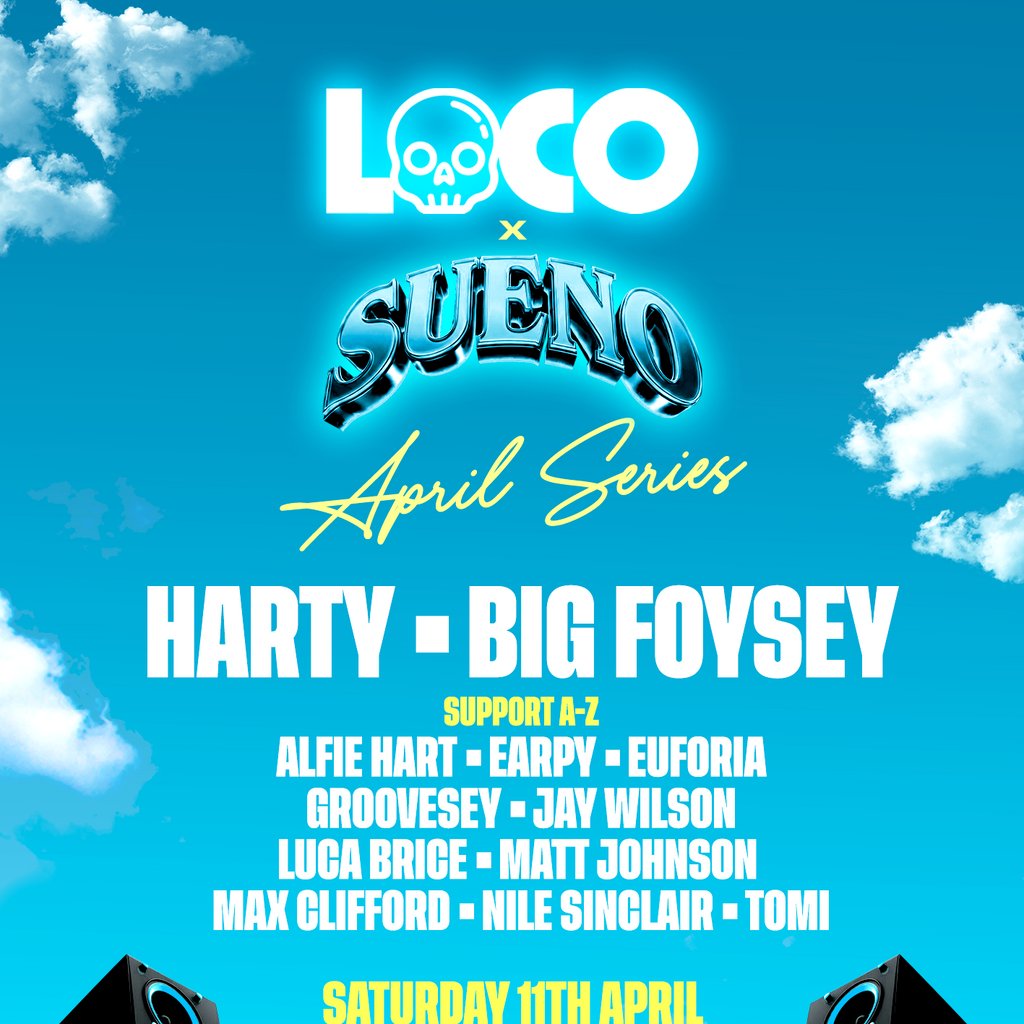 Loco x Sueno Presents Harty & Big Foysey