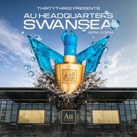 Thirty Three presents AU Headquarters Swansea at AU Vodka HQ