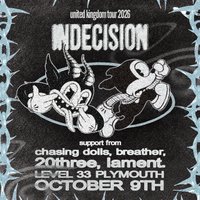 Indecision + Chasing Dolls