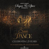 Sugar And Spice Presents...Save The Last Dance at Portland House