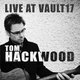 Tom Hackwood - Live at Vault 17  Event Title Pic