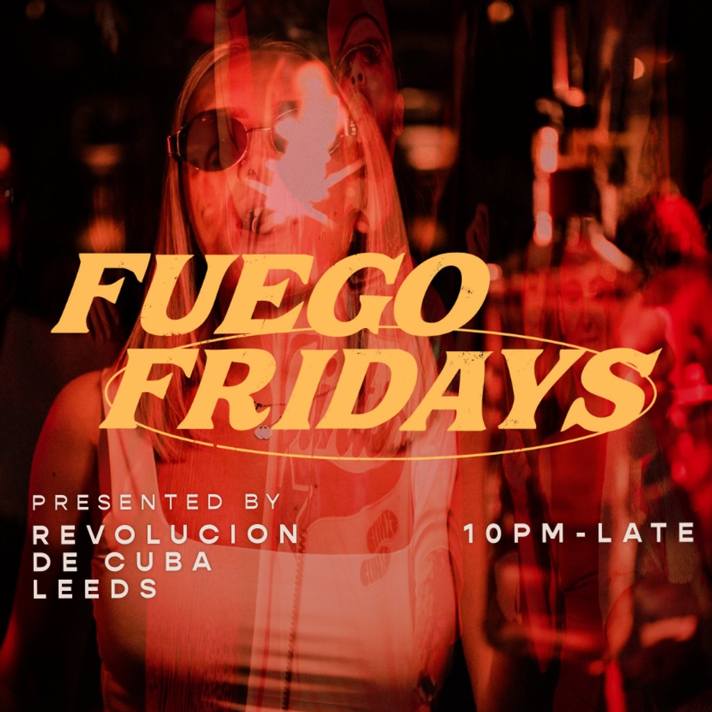 Fuego Fridays - FREE ENTRY