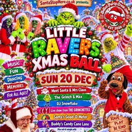 SantaStopHere.co.uk presents LITTLE RAVERS XMAS BALL
