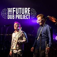 Future Dub Project @ 23 Bath St